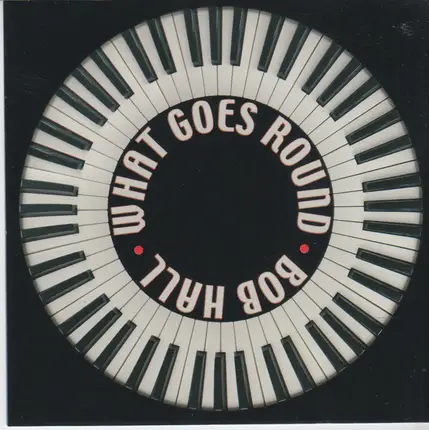 Bob Hall - What Goes Round