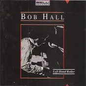 Bob Hall - Left Hand  Roller