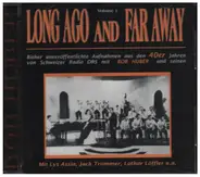 Bob Huber, Lys Assia, Jack Trommer Lothar Löffler a.o. - Long Ago and Far Away Vol. 1