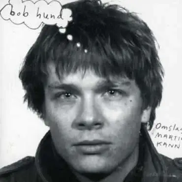 Bob Hund - Omslag:Martin Kann