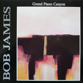 Bob James - Grand Piano Canyon