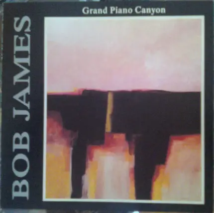 Bob James - Grand Piano Canyon