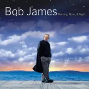 CD - Bob James - Morning, Noon & Night