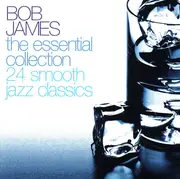Double CD - Bob James - The Essential Collection 24 Smooth Jazz Classics