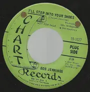 Bob Jennings - I'll Step Into Your Shoes