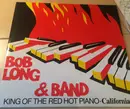 LP - Bob Long Band - King Of The Red Hot Piano - California
