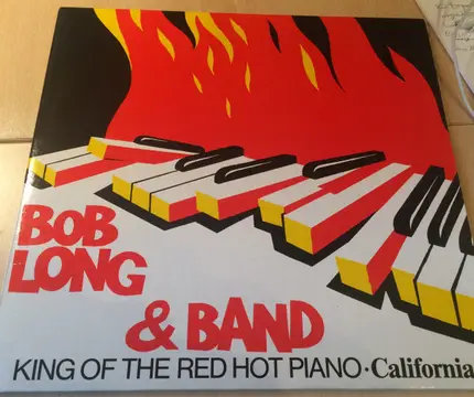 Bob Long Band - King Of The Red Hot Piano - California