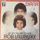 7inch Vinyl Single - Bob Lawrence - Diana / Hey.Hey-Das Leben Ist Schön
