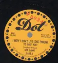 Schellack - Bob Lamm - I Hope I Don't Live Long Enough (To Lose You) / Corn's A-Poppin'