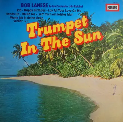 Bob Lanese Und Orchester Udo Reichel - Trumpet In The Sun