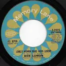 7inch Vinyl Single - Bob Luman - Lonely Women Make Good Lovers / When You Say Love