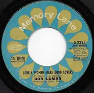 Bob Luman - Lonely Women Make Good Lovers / When You Say Love