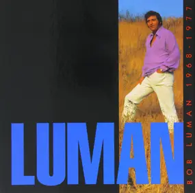 Bob Luman - Luman 1968-1977