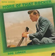 Bob Luman - More Of That Rocker