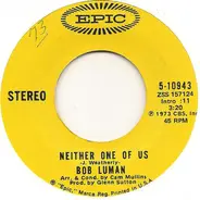 Bob Luman - Neither One Of Us / Anything But Lonesome