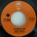 7inch Vinyl Single - Bob Luman - Shame On Me