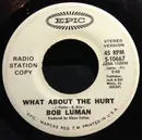 7inch Vinyl Single - Bob Luman - What About The Hurt - Radio Station Copy