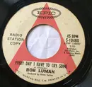 7inch Vinyl Single - Bob Luman - Every Day I Have To Cry Some