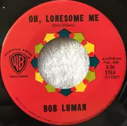 Bob Luman - Oh, Lonesome Me