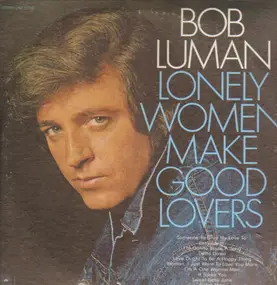 Bob Luman - Lonely Women Make Good Lovers