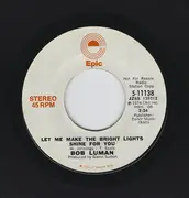 7inch Vinyl Single - Bob Luman - Let Me Make The Bright Lights Shine For You