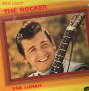 Bob Luman - The Rocker