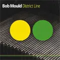 Bob Mould - District Line