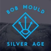 Bob Mould - Silver Age