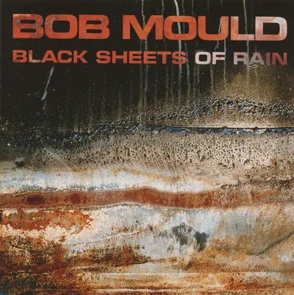 Bob Mould - Black Sheets of Rain