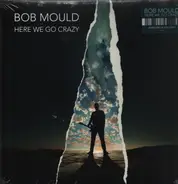 Bob Mould - Here We Go Crazy