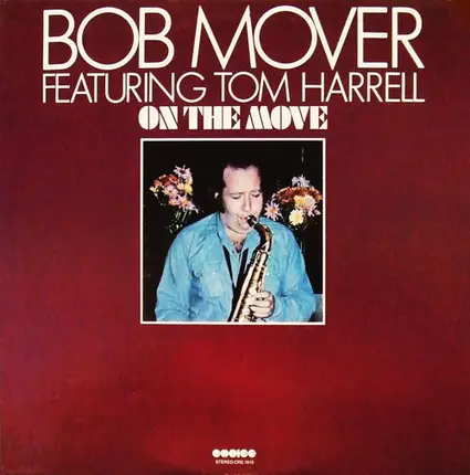 Bob Mover Featuring Tom Harrell - On the Move