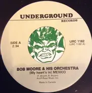 Bob Moore And His Orchestra / The Pyramids - (My Heart's In) Mexico / Penetration