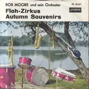 Bob Moore And His Orchestra - Floh-Zirkus / Autumn Souvenirs