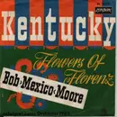 7inch Vinyl Single - Bob Moore And His Orchestra - Kentucky / The Flowers Of Florence