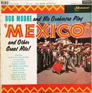 Bob Moore And His Orchestra - Mexico And Other Great Hits