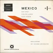7inch Vinyl Single - Bob Moore And His Orchestra - Mexico - EP