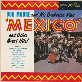 Bob Moore And His Orchestra - Play Mexico