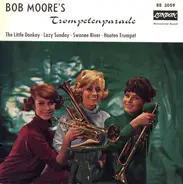 Bob Moore - Bob Moore's Trompetenparade