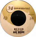 7inch Vinyl Single - Bob Moore - Mexico / South Of The Border