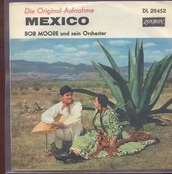 Bob Moore und sein Orchester - Mexico, Hot Spot