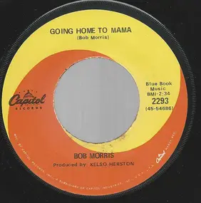 Bob Morris - Going Home To Mama