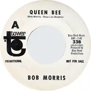 Bob Morris - Queen Bee / The First Thing I Think Of