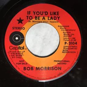 Bob Morrison - If You'd Like To Be A Lady / Tell The Riverboat Captain