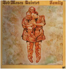Bob Moses Quintet - Family