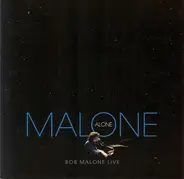 Bob Malone - Malone Alone