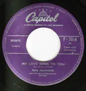Bob Manning - My Love Song To You