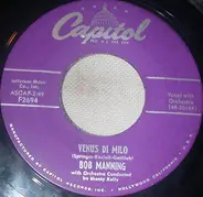Bob Manning - Venus Di Milo / You Made Me Love You (I Didn't Want To Do It)