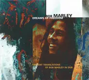 Bob Marley - Dreams Of Freedom (Ambient Translations Of Bob Marley In Dub)