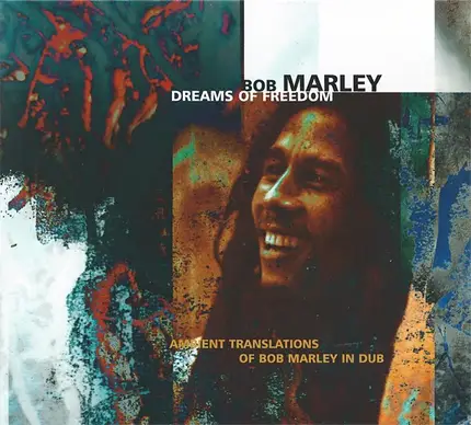 Bob Marley - Dreams Of Freedom (Ambient Translations Of Bob Marley In Dub)