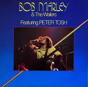 Bob Marley - Bob Marley & The Wailers Featuring Peter Tosh